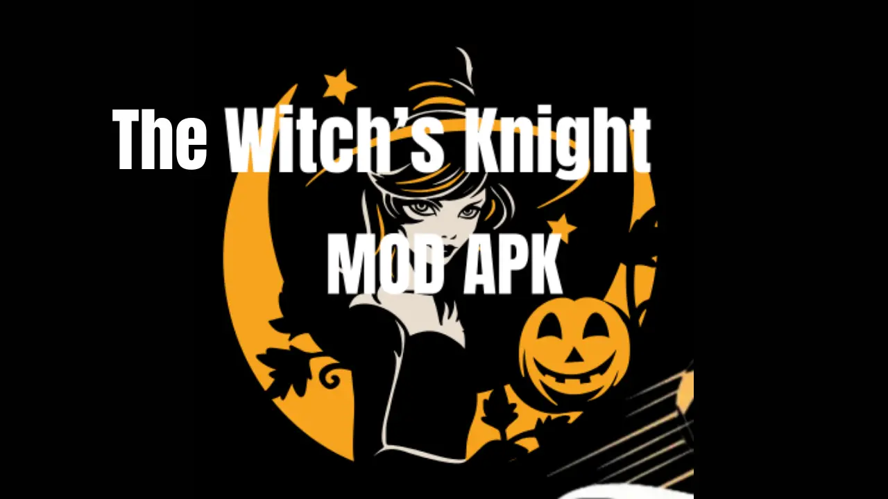 The Witch’s Knight 1 The Witch’s Knight MOD APK
