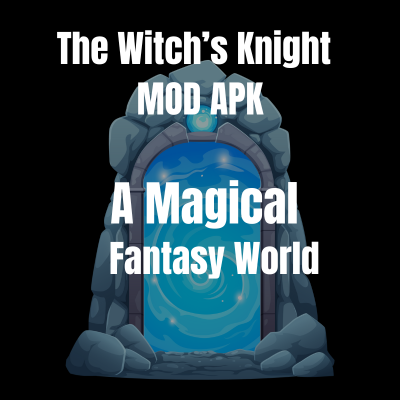 The Witch’s Knight 5 A Magical Fantasy World