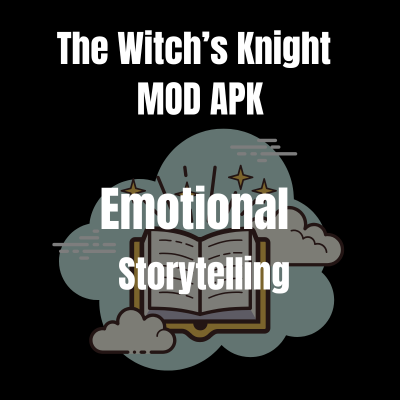 The Witch’s Knight 16 Emotional Storytelling