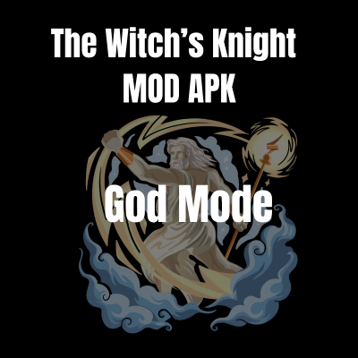 The Witch’s Knight 9 God Mode