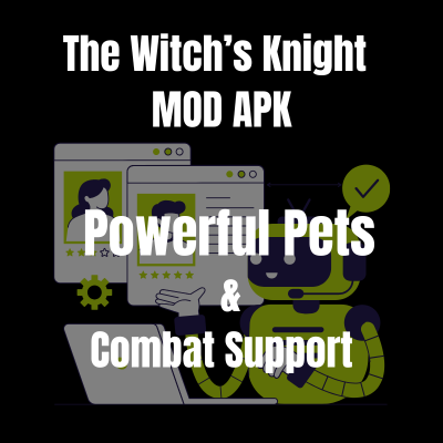 The Witch’s Knight 13 Powerful Pets and Combat Support