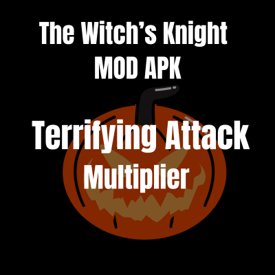 The Witch’s Knight 7 Terrifying Attack Multiplier